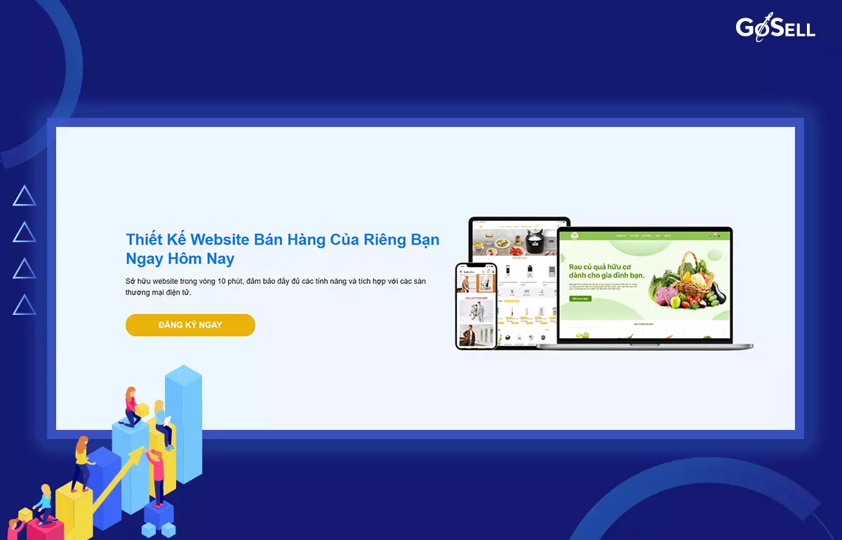 Đến với GoSELL để thiết kế website bán hàng chuyên nghiệp và hiệu quả nhất