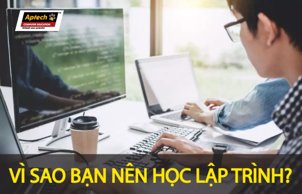 vì sao bạn nên học lập trình