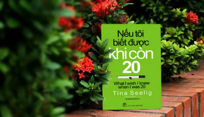 Nếu tôi biết được khi còn 20 của Tina Seelig