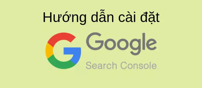 Hướng dẫn cài đặt Google Search Console cho website wordpress