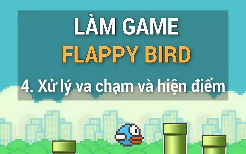 Lập trình game Flappy Bird Java - Xử lý va chạm