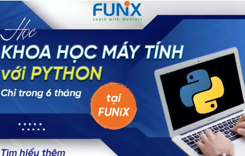 Khóa học Python cơ bản tại FUNiX đào tạo phù hợp với nhu cầu doanh nghiệp