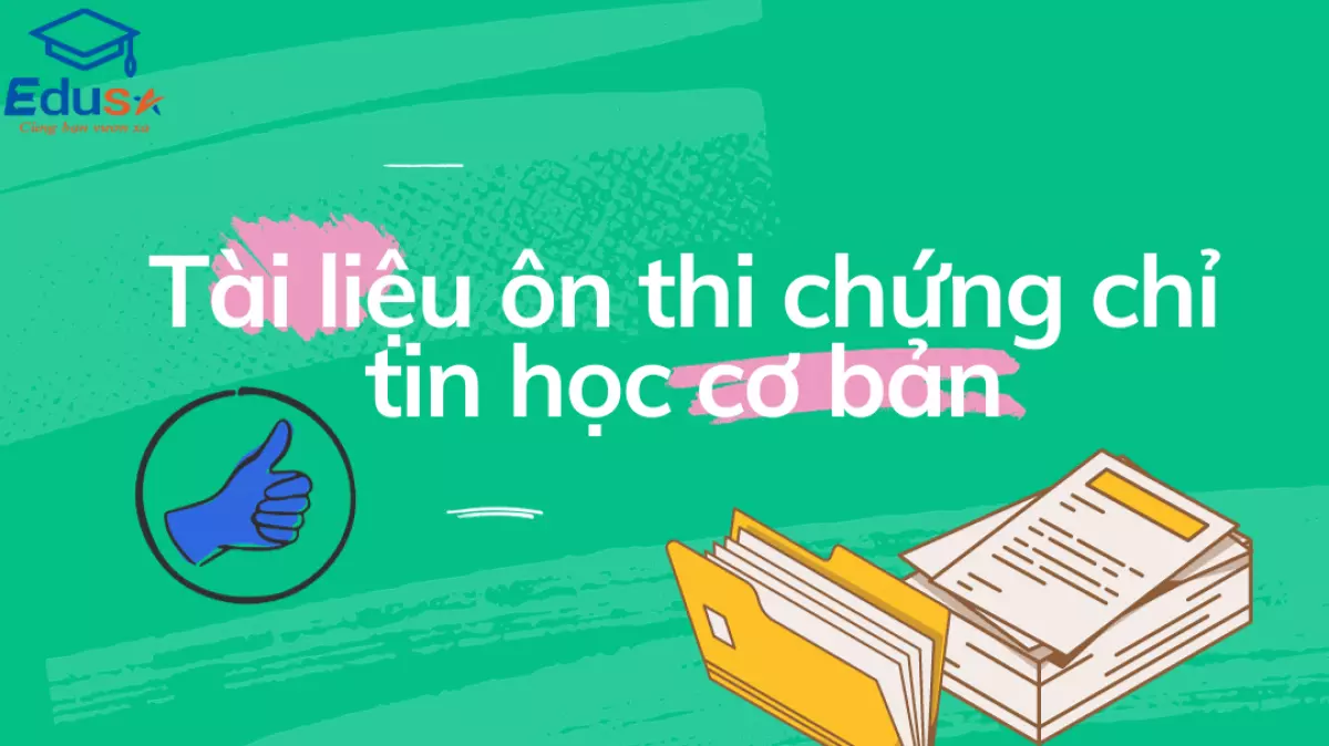 Tài liệu ôn thi chứng chỉ tin học cơ bản