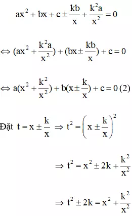 Cách giải phương trình bậc bốn dạng ax^4 + bx^3 + cx^2 ± kbx + k^2a = 0