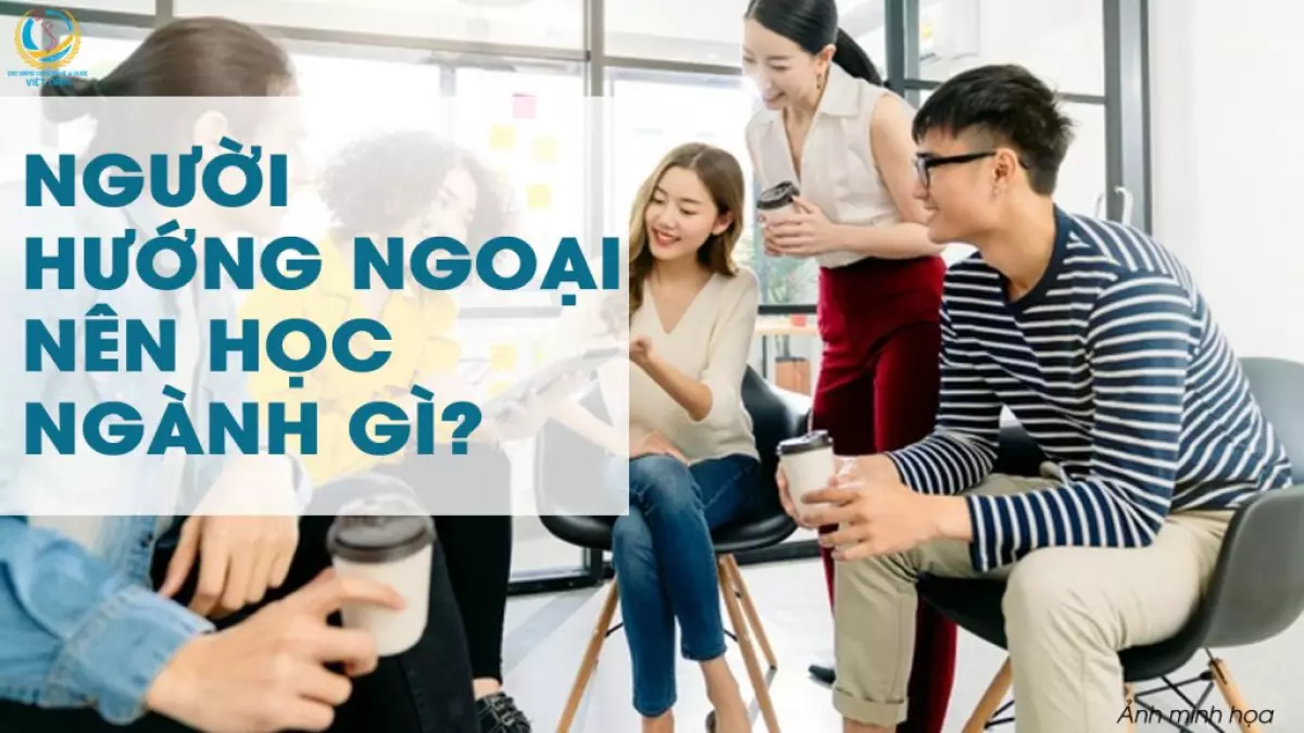 Ngành học cho người hướng ngoại