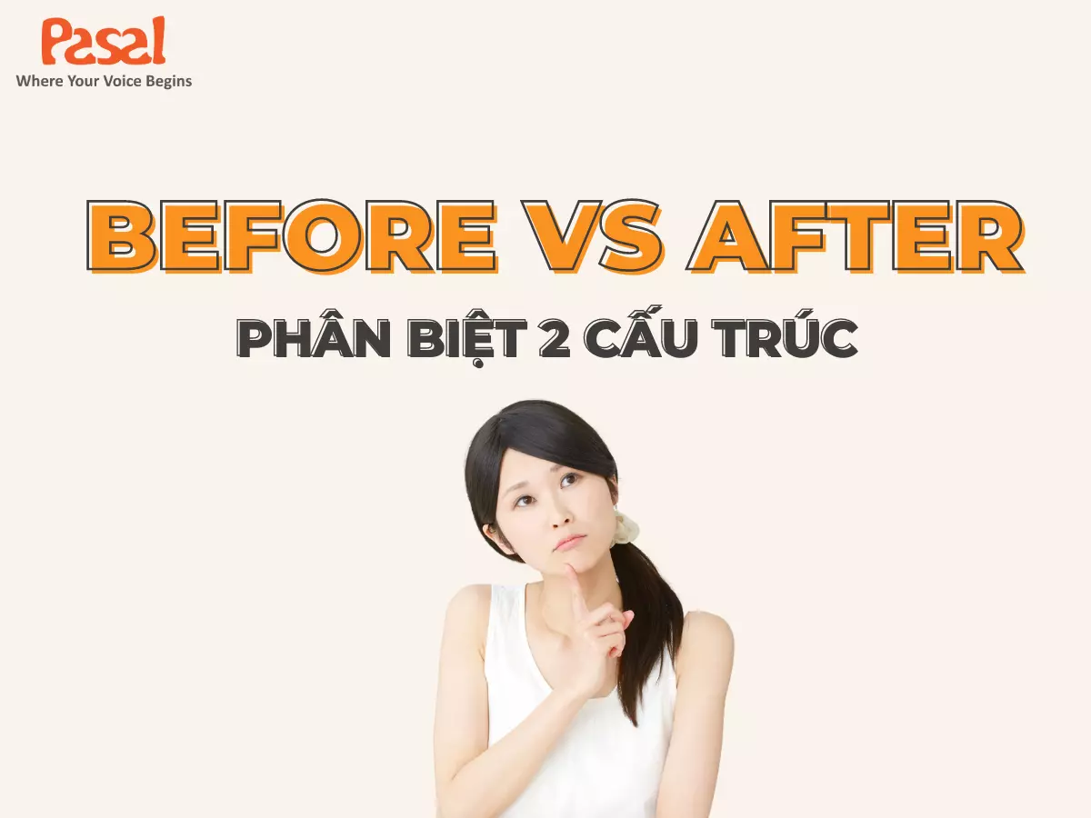 Phân biệt cấu trúc Before với After