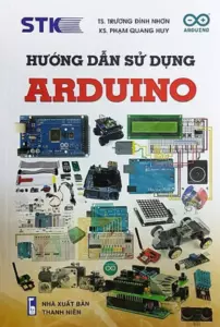 Vi Điều Khiển Và Ứng Dụng - Arduino Dành Cho Người Tự Học