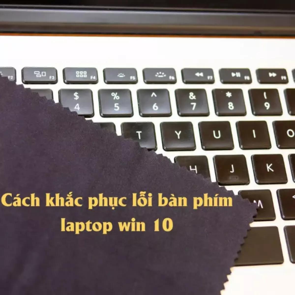 Lỗi bàn phím laptop win 10