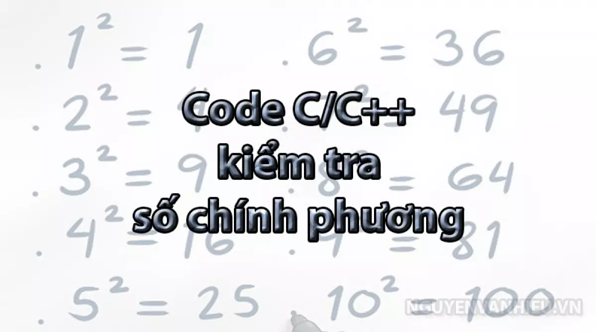 Kiểm tra số chính phương C++