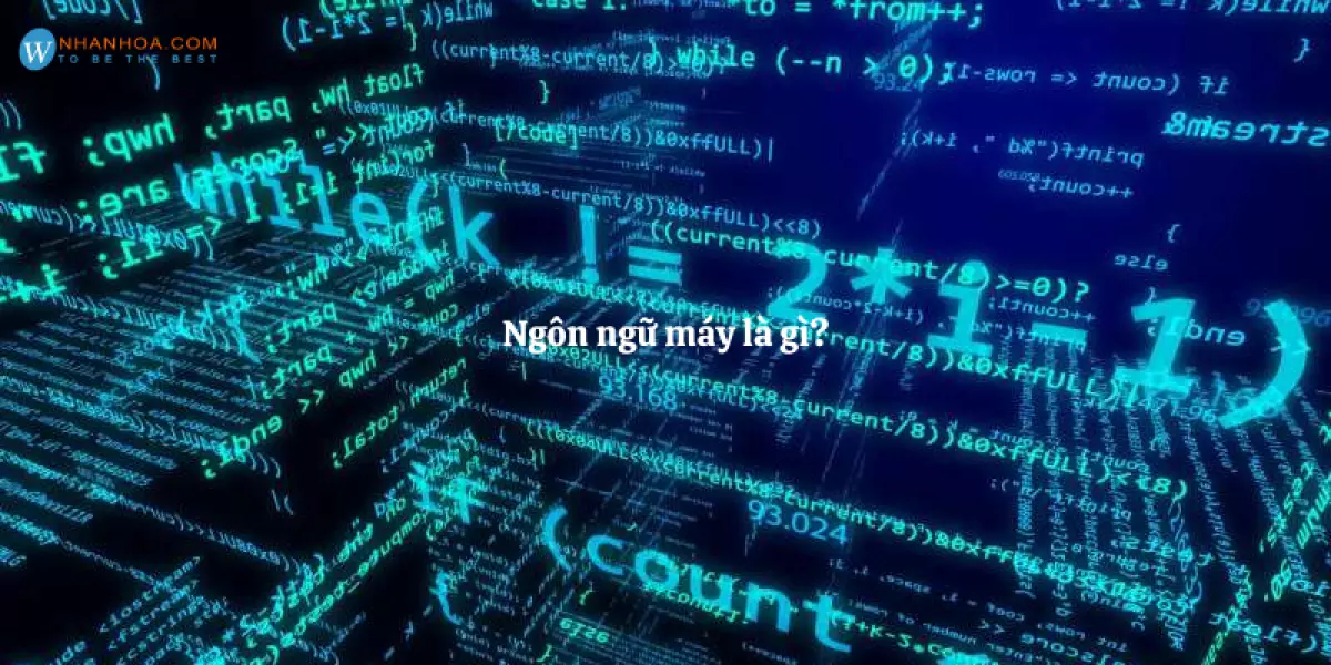 Ngôn ngữ máy là gì?