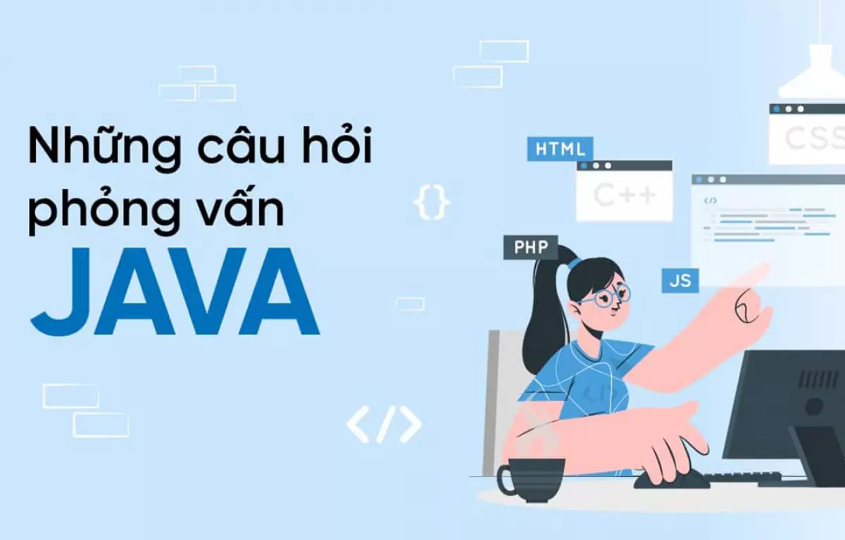 Câu hỏi phỏng vấn Java