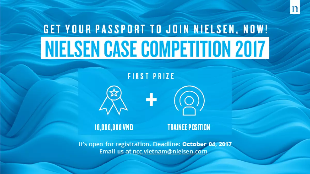 Nielsen Case Competition 2017 - Bạn đã sẵn sàng để gia nhập thế giới Nghiên Cứu Thị Trường?