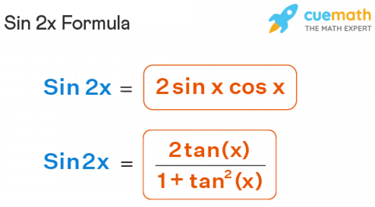 sin 2x Formula says 2 sin x cos x or 2 tan x over 1 plus tan square x