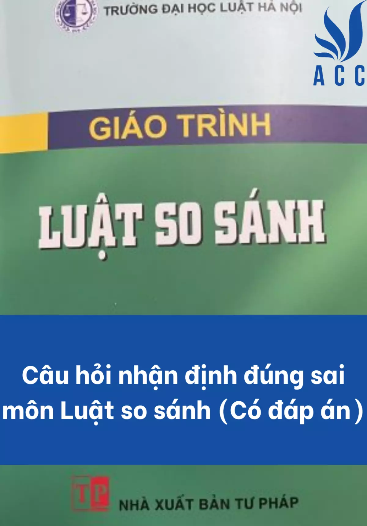 Câu hỏi nhận định đúng sai môn Luật so sánh (Có đáp án)