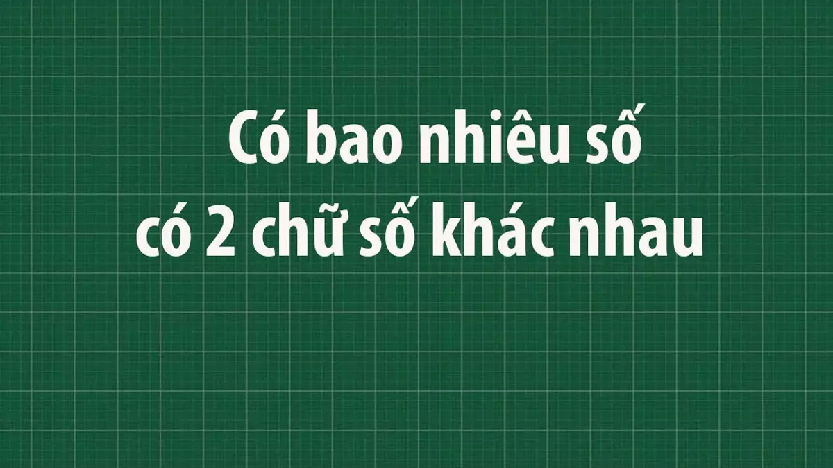 Hình ảnh minh họa các số có hai chữ số khác nhau