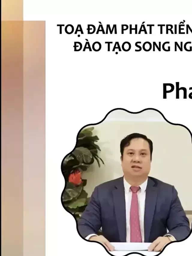   Toạ đàm "Phát triển chương trình đào tạo Song ngữ Anh - Trung"