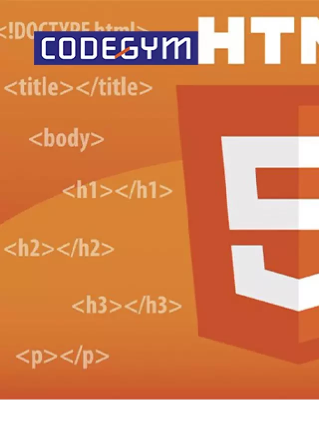   Học HTML từ cơ bản đến nâng cao: Hướng dẫn chi tiết 2021