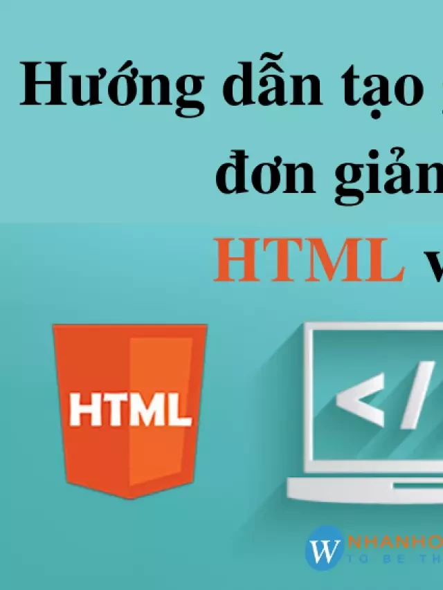   Tạo giao diện web đơn giản bằng HTML và CSS: Hướng dẫn chi tiết