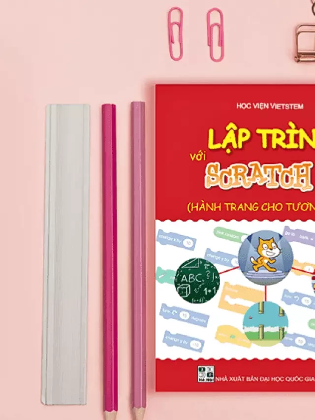   Sách lập trình Scratch (kèm bài tập) &amp; Tải trọn bộ tài liệu MindX