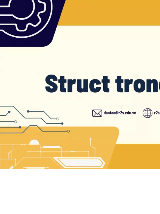   Struct trong C và cú pháp khai báo đơn giản