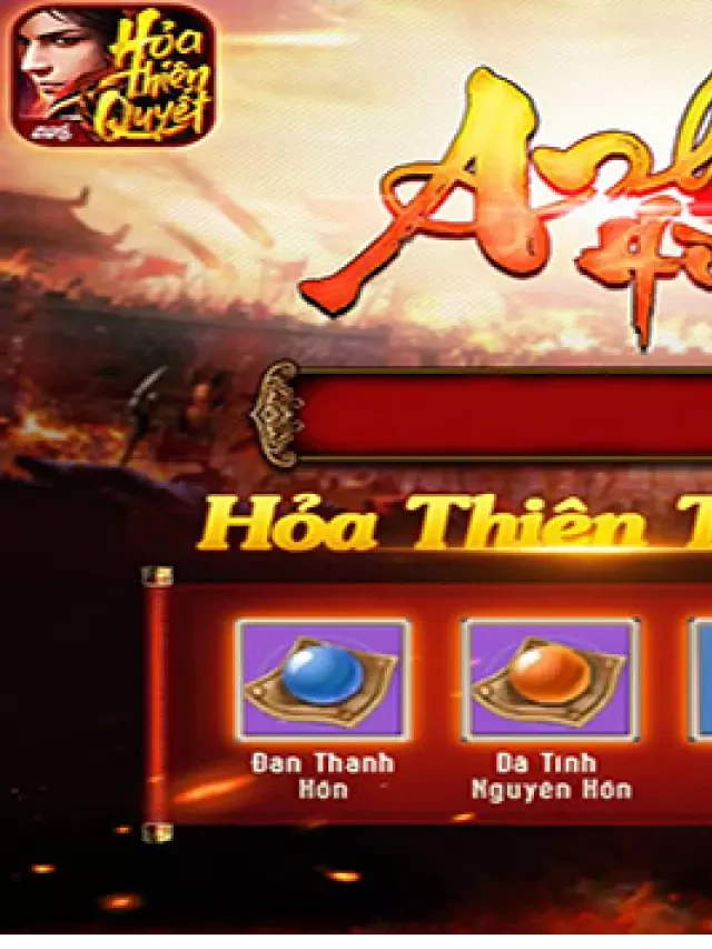   Chia sẻ Hướng Dẫn Nhận GiftCode Hỏa Thiên Quyết và Cách Nhập Code