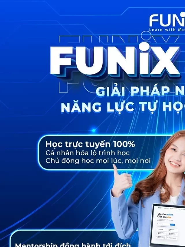   Khóa học lập trình trực tuyến tại FUNiX: Học online nhanh chóng và chất lượng cao!