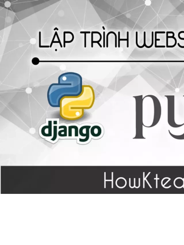   Lập trình web với Python bằng Django