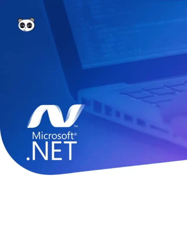   .NET - Sự Kết Hợp Hoàn Hảo Của Lập Trình Và Trải Nghiệm Người Dùng