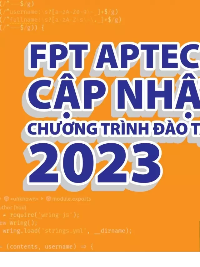   FPT Aptech: Cập nhật chương trình đào tạo lập trình viên 2023