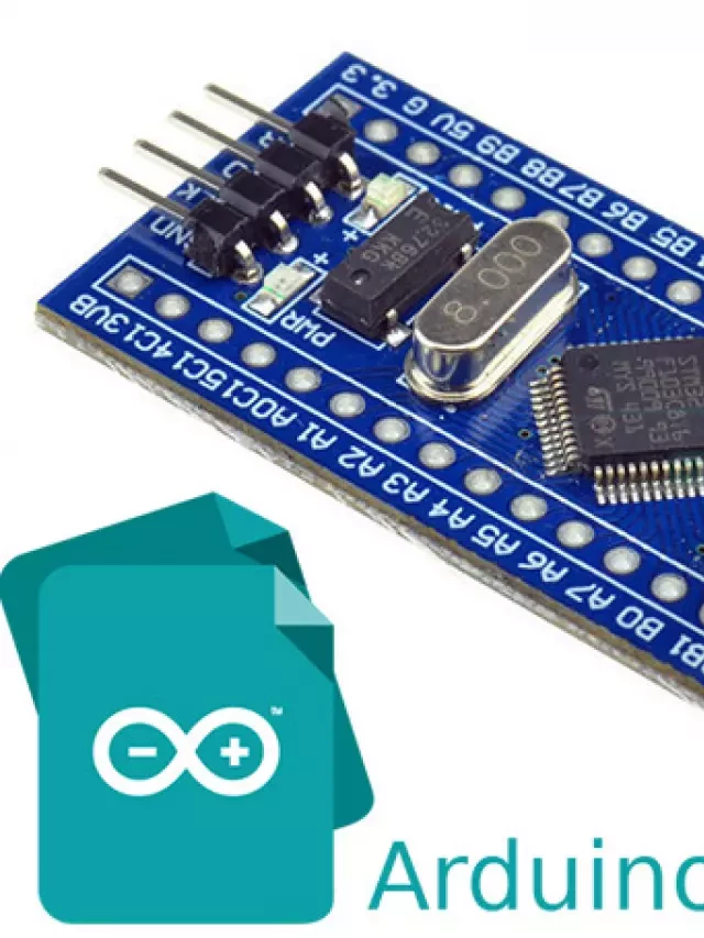   Hướng dẫn lập trình STM32F1 sử dụng Arduino IDE