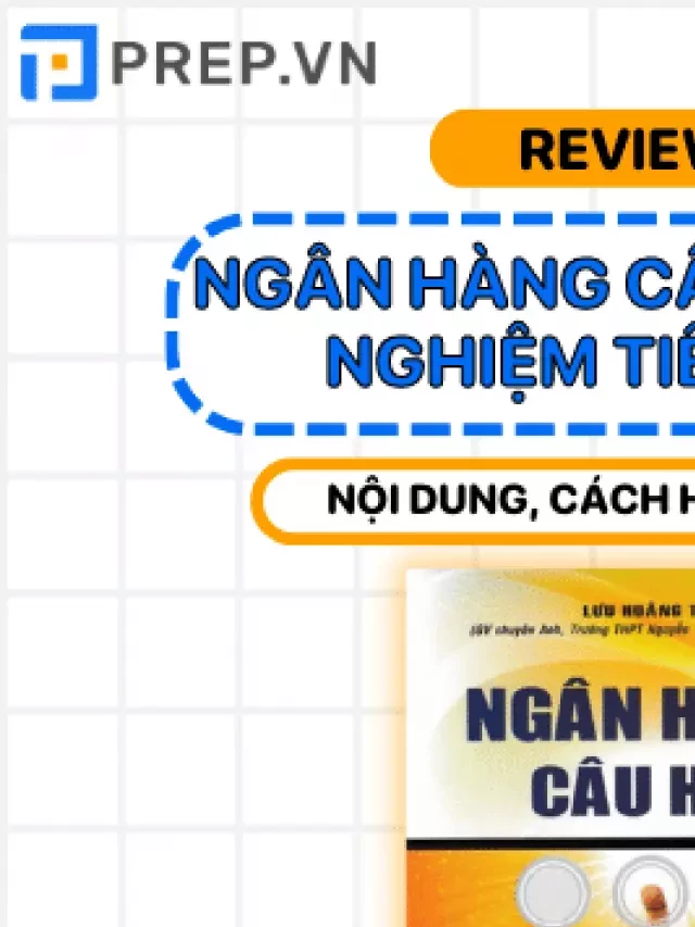   Ngân hàng câu hỏi trắc nghiệm tiếng Anh: Review, hướng dẫn học