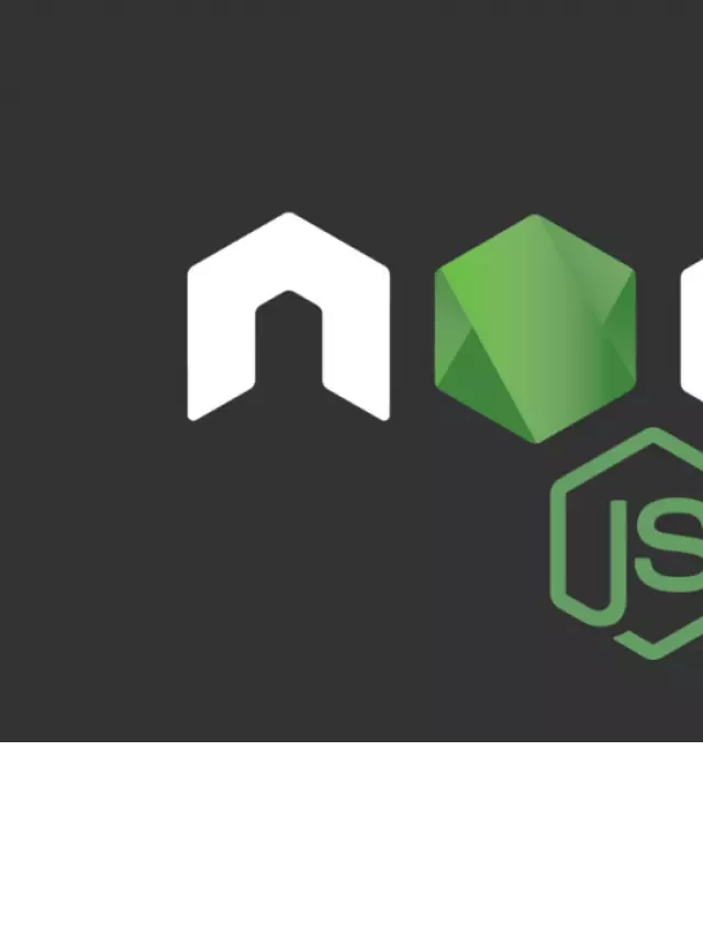   Node JS: Môi trường thực thi JavaScript nền tảng và mã nguồn mở