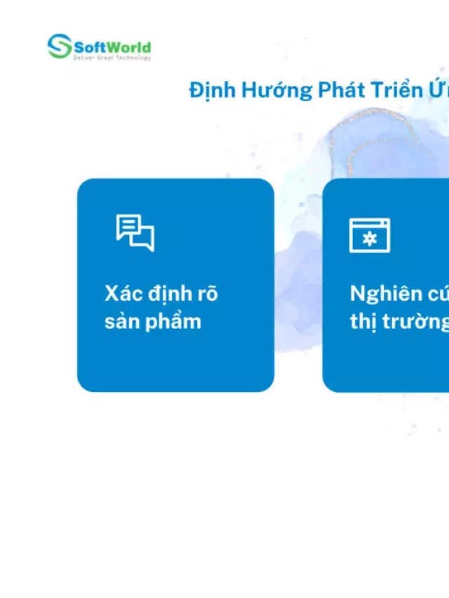   Quy Trình Thiết Kế Phát Triển Ứng Dụng Mobile App: Bước Vào Thế Giới Công Nghệ Mới