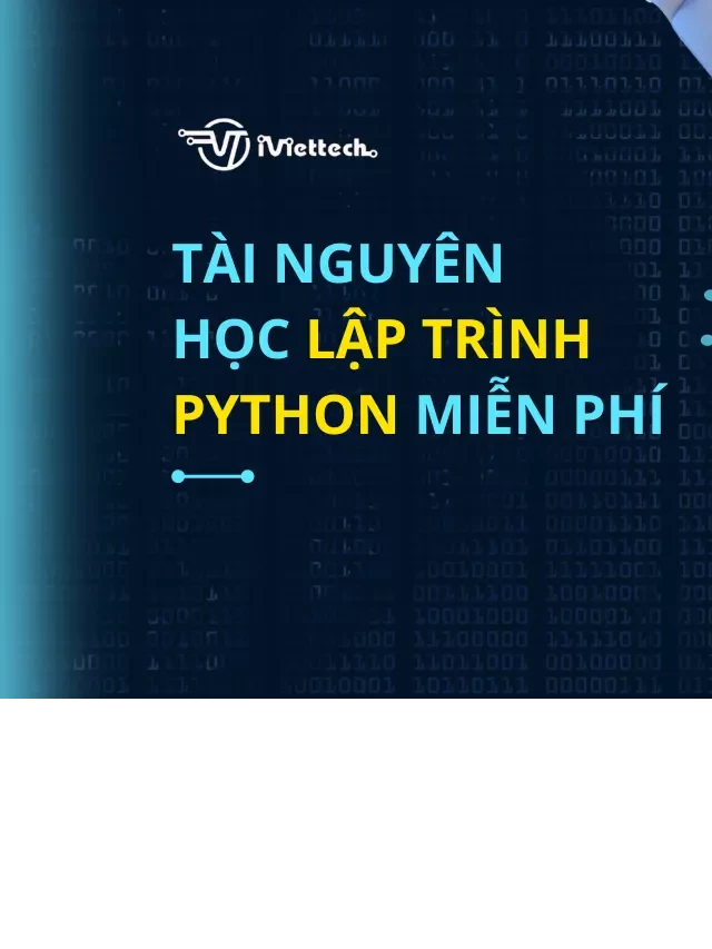   Tìm hiểu Python: 10 nguồn tài nguyên miễn phí để học Python