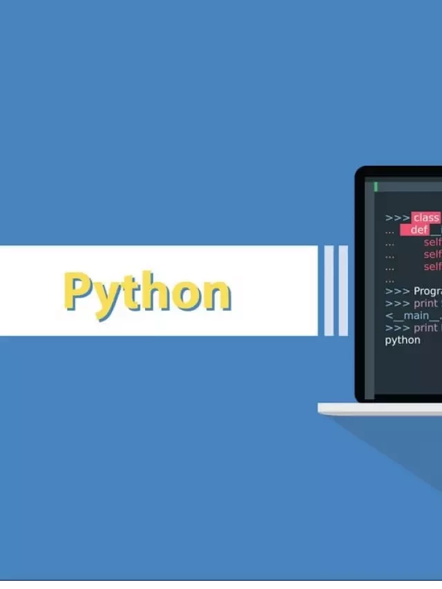   Tìm hiểu về ngôn ngữ lập trình Python