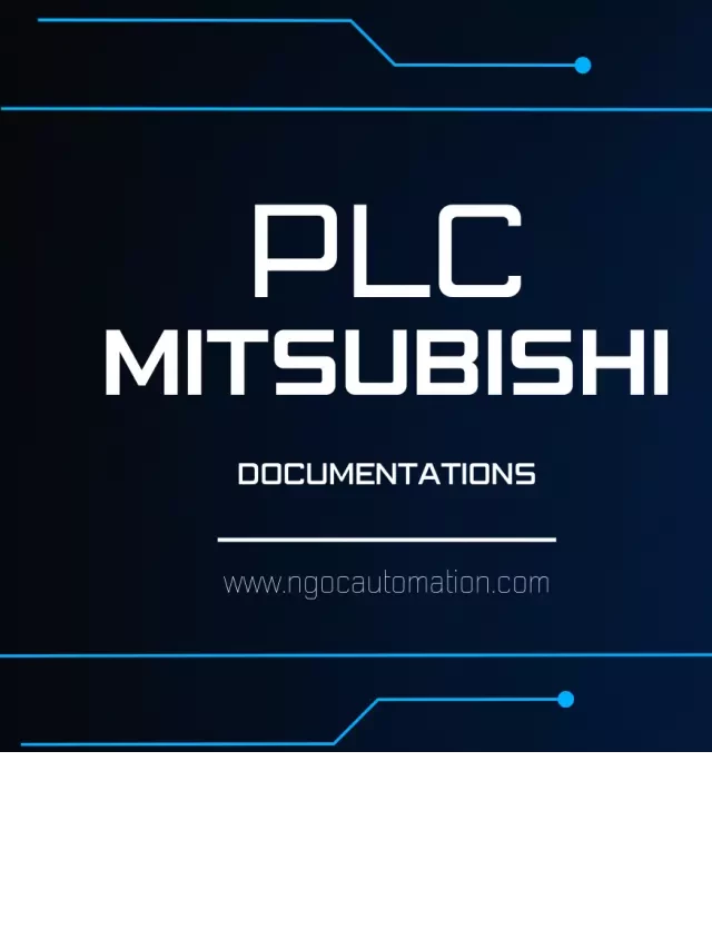   Tổng hợp tài liệu tiếng Việt về PLC Mitsubishi: Một nguồn tài nguyên vô giá cho việc học và làm việc