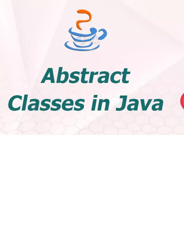   Tham khảo ngay cách phân biệt Interface và Abstraction class trong học lập trình Java