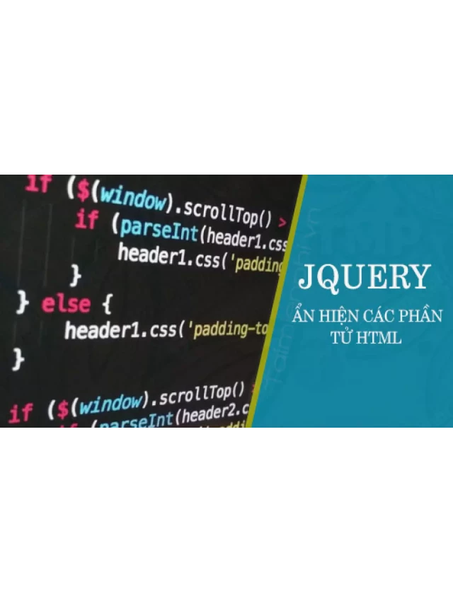   Ẩn hiện các phần tử HTML bằng jQuery