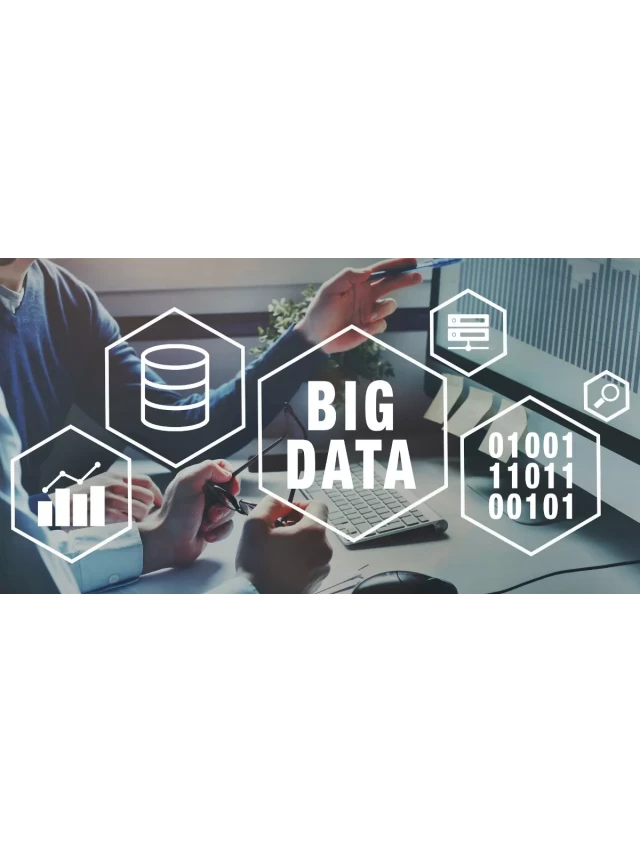   Big data: Khái niệm, Đặc điểm và Ứng dụng trong các ngành