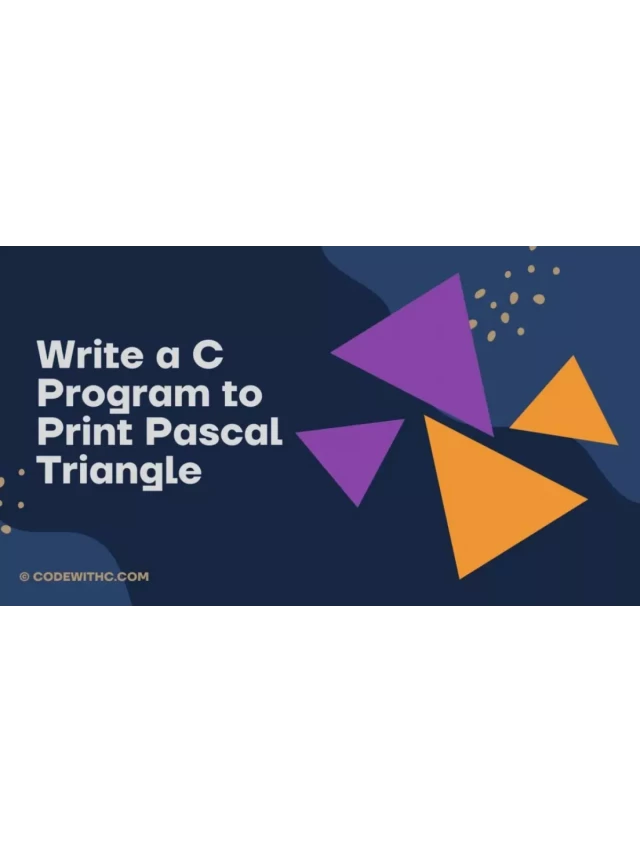   Viết chương trình C để in tam giác Pascal