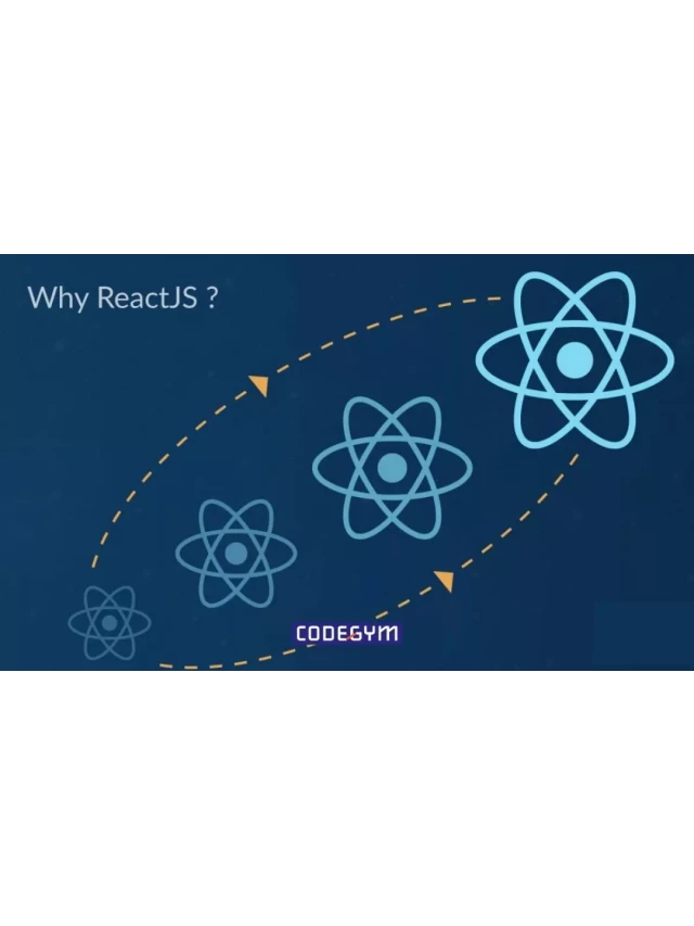   Khóa học lập trình ReactJS online miễn phí | CodeGym