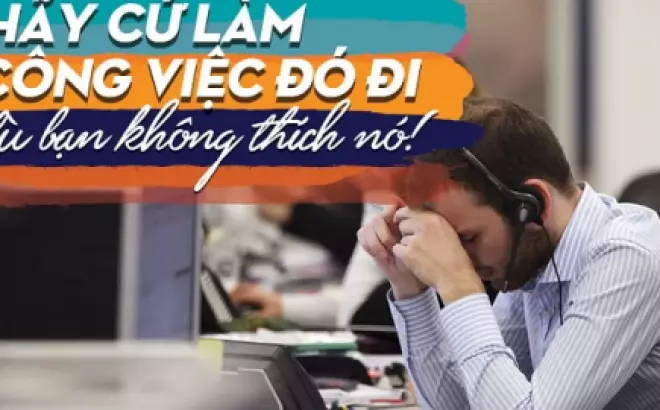   Bí quyết để làm tốt công việc mà bạn không thích: Chìa khóa thành công