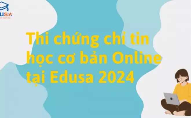   Thi chứng chỉ tin học cơ bản Online tại Edusa 2024