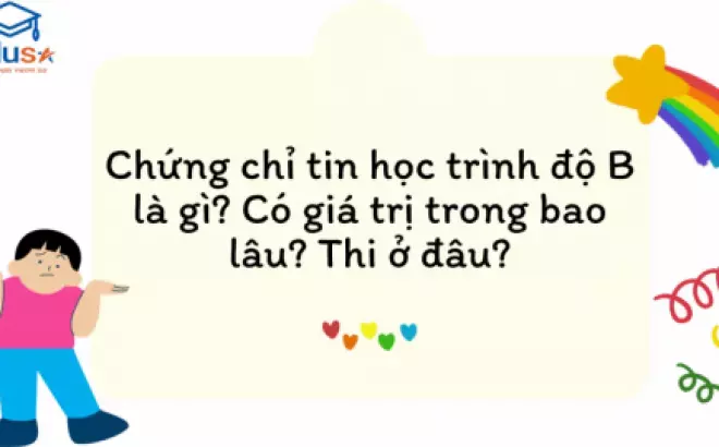   Chứng chỉ tin học trình độ B - Bằng chứng khẳng định sự thành thạo về công nghệ thông tin