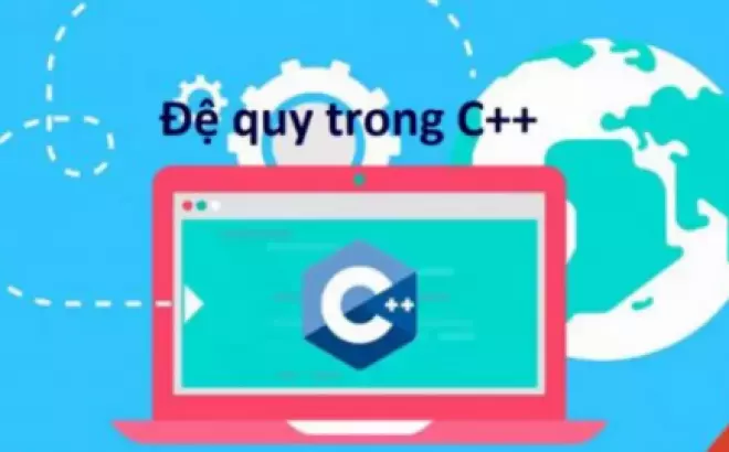   Đệ Quy và Thuật Toán Trong Lập Trình C++