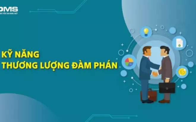   Kỹ năng đàm phán thương lượng: Tạo hiệu quả và thành công